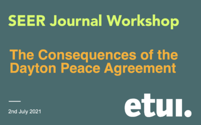 SEER Journal Workshop: « The consequences of the Dayton Peace Agreement »