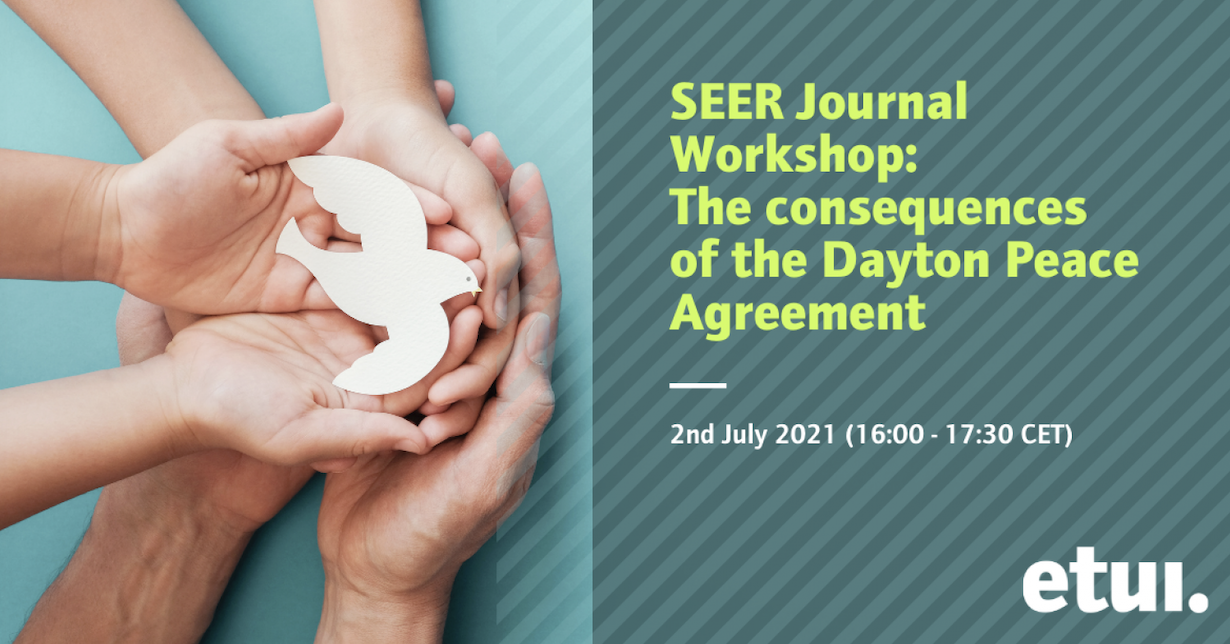 SEER Journal Workshop: « The consequences of the Dayton Peace Agreement »