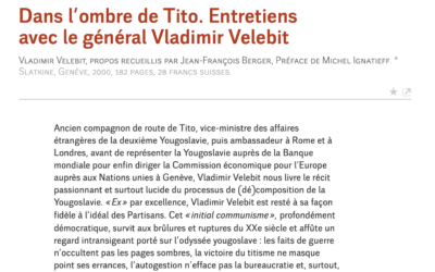 Dans l’ombre de Tito – Vladimir Velebit