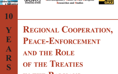 REGIONAL COOPERATION, PEACE-ENFORCEMENT AND THE ROLE OF THE TREATIES IN THE BALKANS