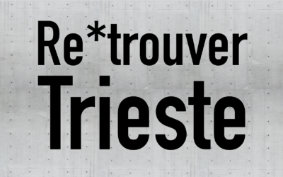 Re*trouver Trieste 1985-2026